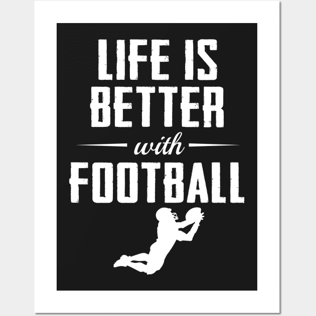 Life is Better with Football Wall Art by Underground Cargo